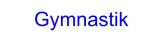 Gymnastik